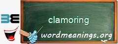 WordMeaning blackboard for clamoring
